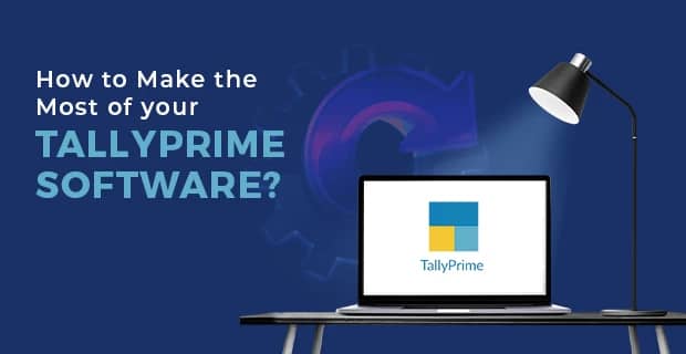 How to make most from tally prime software